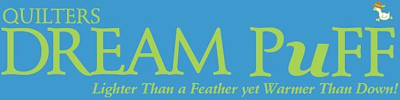 Quilters Dream Puff - Lighter than a feather yet warmer than down!